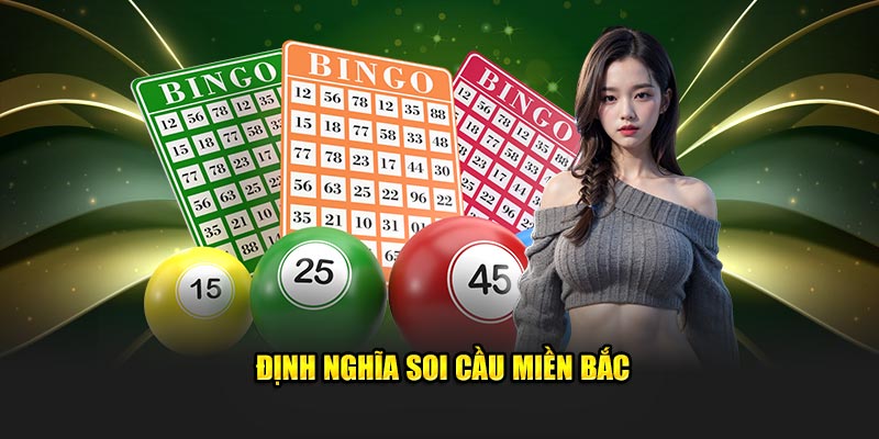 Soi cầu miền Bắc là gì?